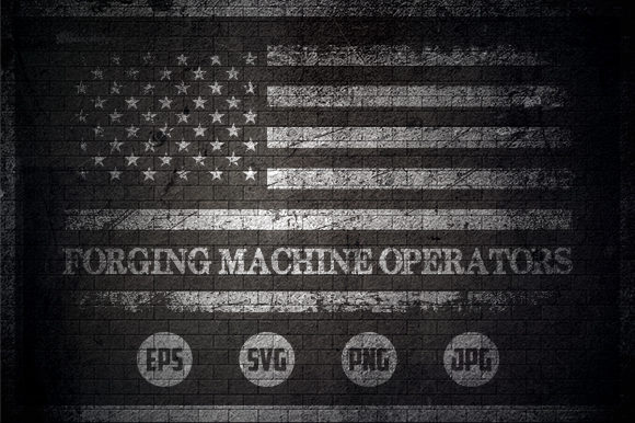 Forging Machine Operators - USA Flag Graphics for Crafts